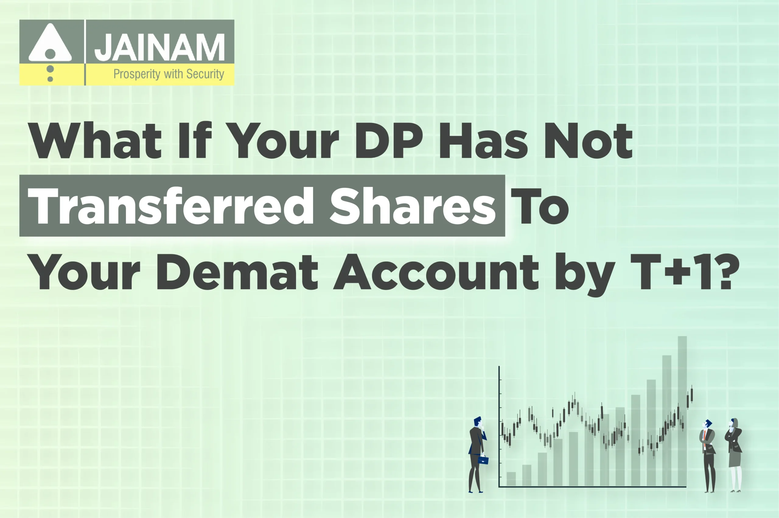 What If Your DP Has Not Transferred Shares To Your Demat Account by T+1?