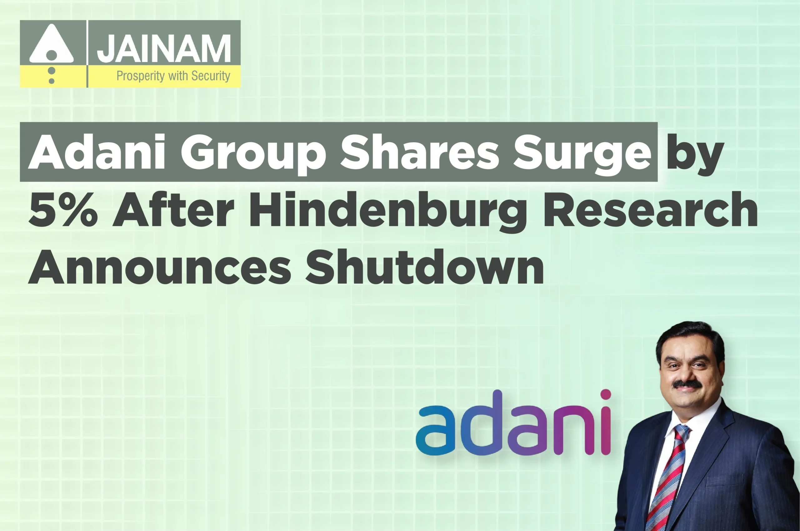 Adani Group Shares Surge by 5% After Hindenburg Research Announces Shutdown