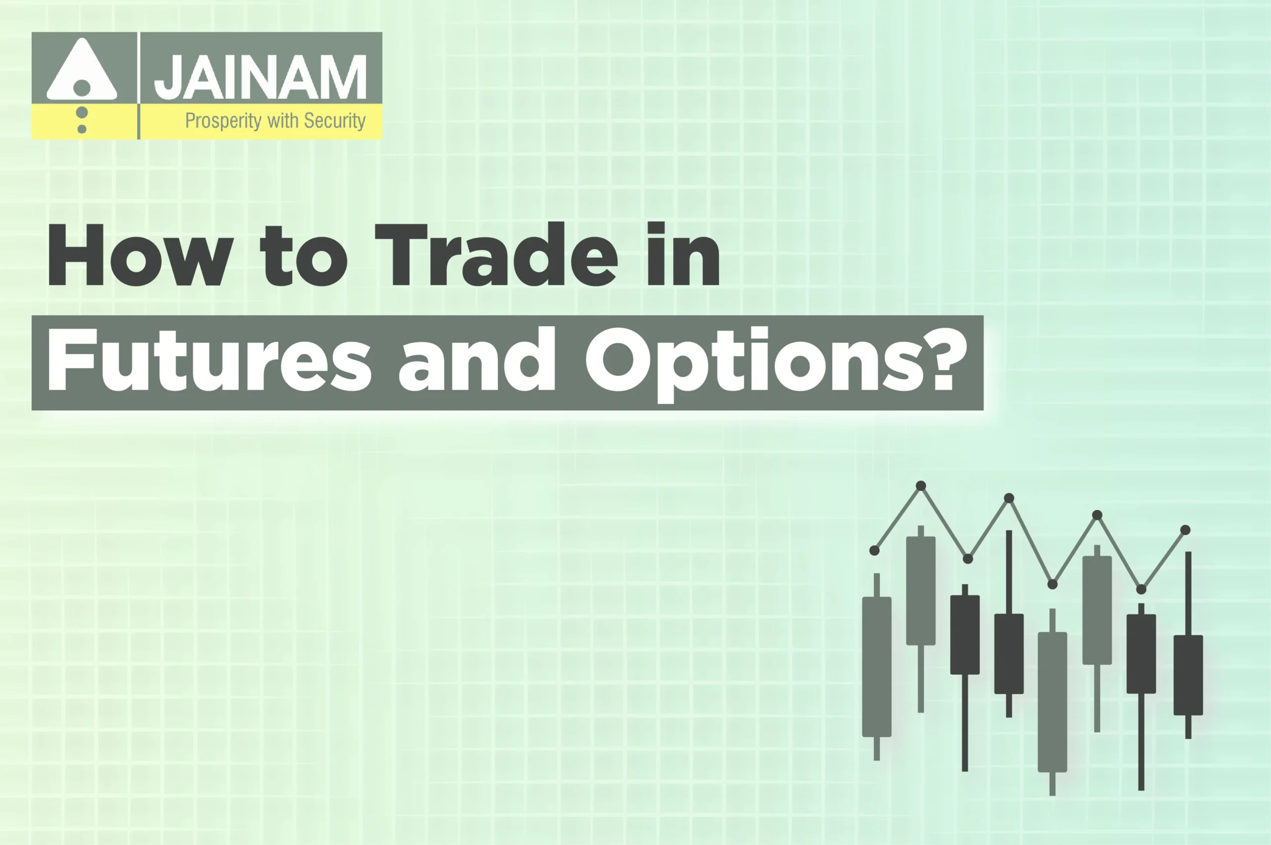 How to Trade in Futures and Options?