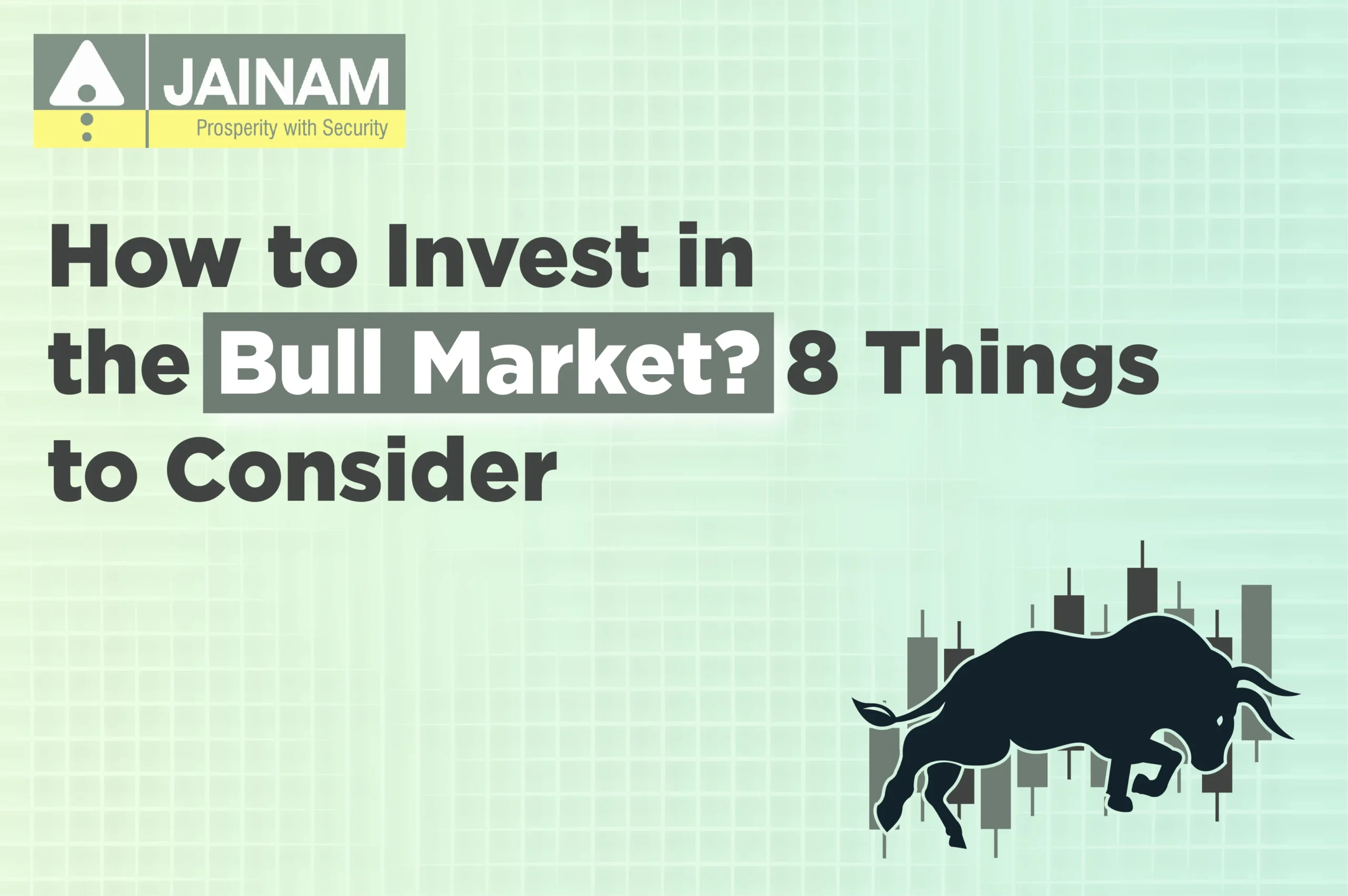 How to Invest in the Bull Market? 8 Things to Consider