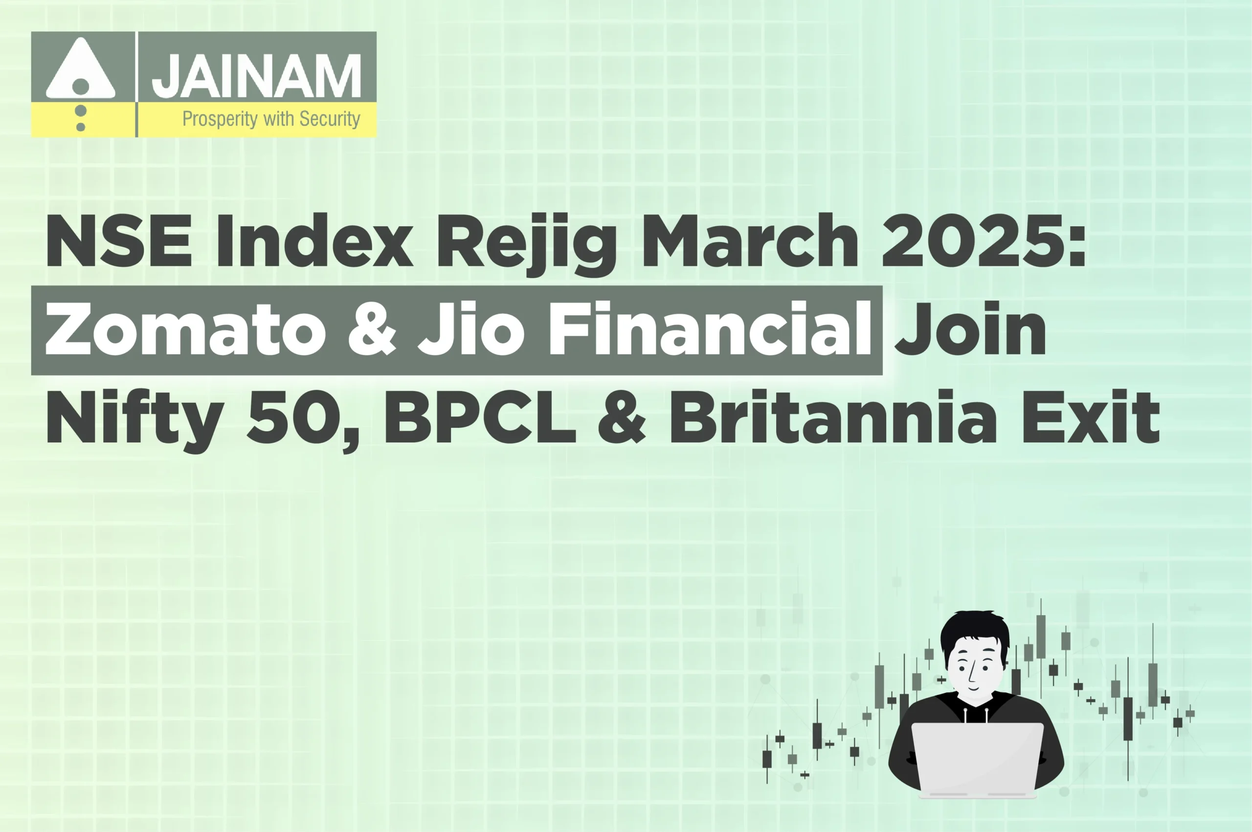 NSE Index Rejig March 2025: Zomato & Jio Financial Join Nifty 50, BPCL & Britannia Exit