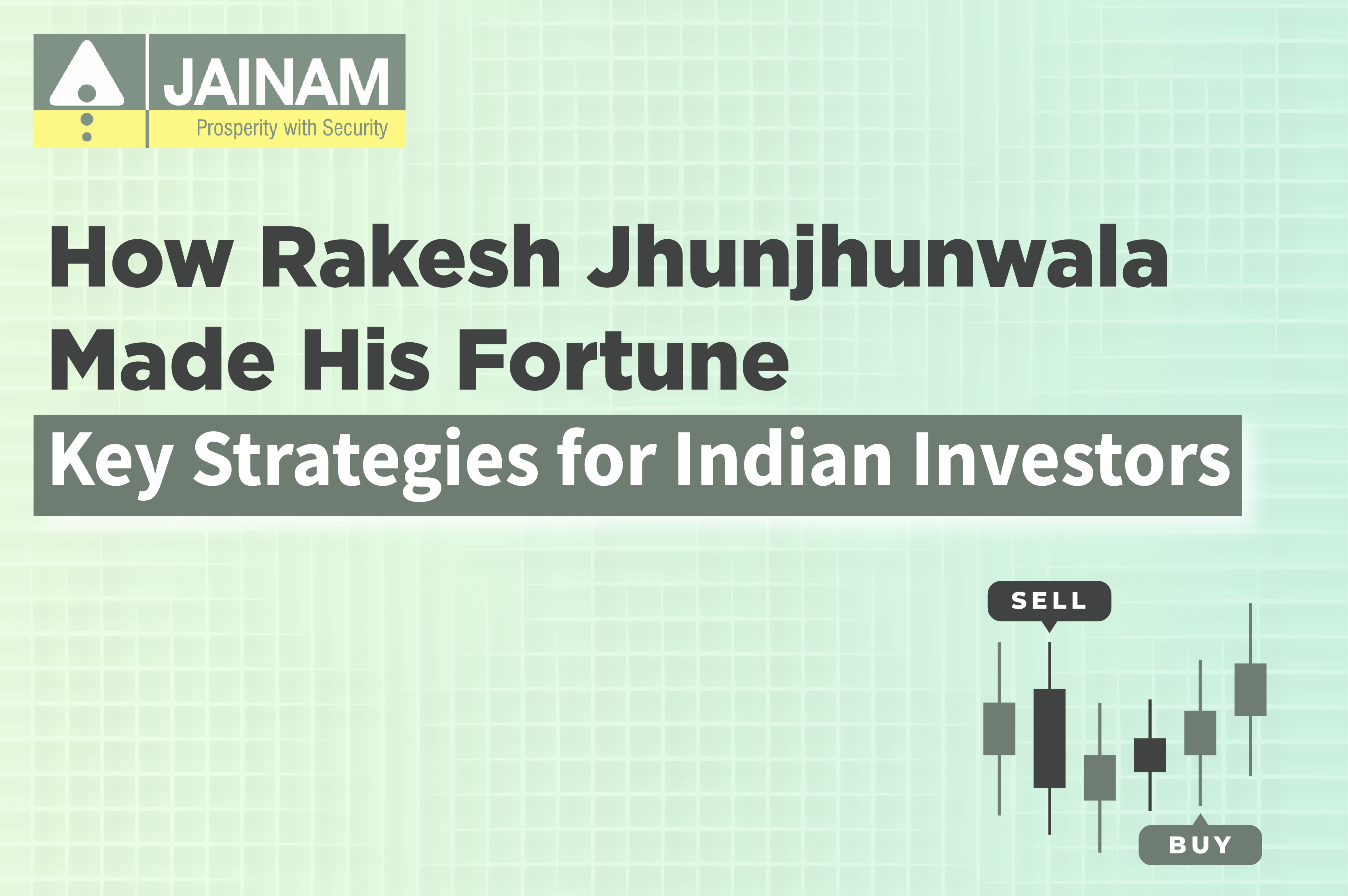 How Rakesh Jhunjhunwala Made His Fortune: Key Strategies for Indian Investors